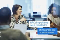 como impulsionar os resultados do seu negócio com a solução de RPO?